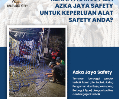 blog Kenapa Harus Pilih Azka Jaya Safety untuk Keperluan Alat Safety Anda